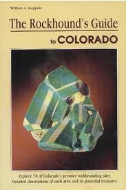 William Cappele - The Rockhounds Guide to Colorado