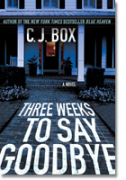 C.J. Box - Three Weeks to Say Goodbye